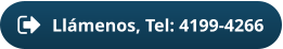 Llámenos, Tel: 4199-4266