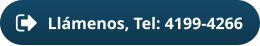 Llámenos, Tel: 4199-4266